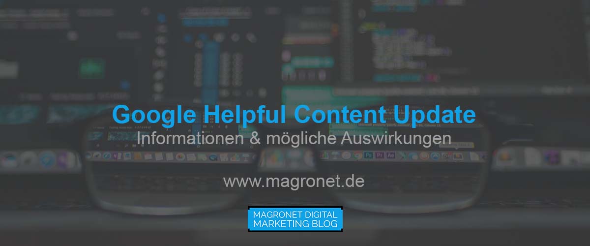 Google Helpful Content Update – was sind die möglichen Auswirkungen?